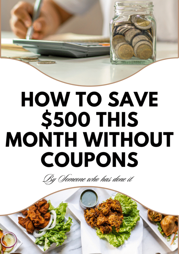 How To Save $500 This Month Without Coupons.